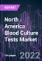 North America Blood Culture Tests Market 2021-2031 by Product (Consumables, Instruments, Software and Services), Method (Conventional, Automated), Technology (Culture-Based, Molecular, Proteomics, Others), Application, End User, and Country: Trend Forecast and Growth Opportunity - Product Thumbnail Image