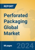 Perforated Packaging Global Market Insights 2024, Analysis and Forecast to 2029, by Manufacturers, Regions, Technology, Application- Product Image