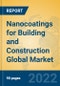 Nanocoatings for Building and Construction Global Market Insights 2022, Analysis and Forecast to 2027, by Manufacturers, Regions, Technology, Application, Product Type - Product Thumbnail Image