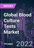 Global Blood Culture Tests Market 2021-2031 by Product (Consumables, Instruments, Software and Services), Method (Conventional, Automated), Technology (Culture-Based, Molecular, Proteomics, Others), Application, End User, and Region: Trend Forecast and Growth Opportunity- Product Image