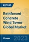 Reinforced Concrete Wind Tower Global Market Insights 2023, Analysis and Forecast to 2028, by Manufacturers, Regions, Technology, Application, Product Type - Product Thumbnail Image