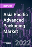 Asia Pacific Advanced Packaging Market 2021-2031 by Product Type, End User, and Country: Trend Forecast and Growth Opportunity- Product Image