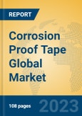 Corrosion Proof Tape Global Market Insights 2023, Analysis and Forecast to 2028, by Manufacturers, Regions, Technology, Application, Product Type- Product Image