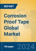 Corrosion Proof Tape Global Market Insights 2024, Analysis and Forecast to 2029, by Manufacturers, Regions, Technology, Application, Product Type- Product Image