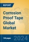 Corrosion Proof Tape Global Market Insights 2023, Analysis and Forecast to 2028, by Manufacturers, Regions, Technology, Application, Product Type - Product Image