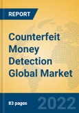 Counterfeit Money Detection Global Market Insights 2022, Analysis and Forecast to 2027, by Manufacturers, Regions, Technology, Product Type- Product Image