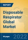 Disposable Respirator Global Market Insights 2022, Analysis and Forecast to 2027, by Manufacturers, Regions, Technology, Application, Product Type- Product Image