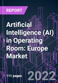 Artificial Intelligence (AI) in Operating Room: Europe Market 2021-2031 by Offering (Hardware, Software), Technology (ML, DL, NLP, Others), Application, Indication, End User, and Country- Product Image