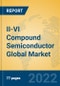 II-VI Compound Semiconductor Global Market Insights 2022, Analysis and Forecast to 2027, by Manufacturers, Regions, Technology, Application, Product Type - Product Image