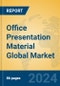Office Presentation Material Global Market Insights 2024, Analysis and Forecast to 2029, by Manufacturers, Regions, Technology, Application, Product Type - Product Image