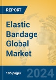 Elastic Bandage Global Market Insights 2023, Analysis and Forecast to 2028, by Manufacturers, Regions, Technology, Application, Product Type- Product Image