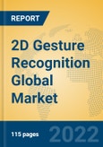 2D Gesture Recognition Global Market Insights 2022, Analysis and Forecast to 2027, by Manufacturers, Regions, Technology, Application, Product Type- Product Image