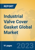 Industrial Valve Cover Gasket Global Market Insights 2023, Analysis and Forecast to 2028, by Manufacturers, Regions, Technology, Application, Product Type- Product Image