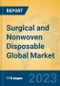 Surgical and Nonwoven Disposable Global Market Insights 2022, Analysis and Forecast to 2027, by Manufacturers, Regions, Technology, Application, Product Type - Product Image