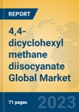4,4- dicyclohexyl methane diisocyanate Global Market Insights 2023, Analysis and Forecast to 2028, by Manufacturers, Regions, Technology, Application, Product Type- Product Image