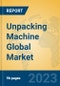 Unpacking Machine Global Market Insights 2023, Analysis and Forecast to 2028, by Manufacturers, Regions, Technology, Product Type - Product Thumbnail Image