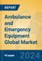 Ambulance and Emergency Equipment Global Market Insights 2024, Analysis and Forecast to 2029, by Manufacturers, Regions, Technology, Application, Product Type - Product Thumbnail Image