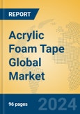 Acrylic Foam Tape Global Market Insights 2024, Analysis and Forecast to 2029, by Manufacturers, Regions, Technology, Application, Product Type- Product Image