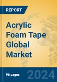 Acrylic Foam Tape Global Market Insights 2023, Analysis and Forecast to 2028, by Manufacturers, Regions, Technology, Application, Product Type- Product Image