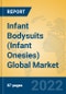 Infant Bodysuits (Infant Onesies) Global Market Insights 2022, Analysis and Forecast to 2027, by Manufacturers, Regions, Technology, Application, Product Type - Product Image
