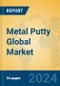 Metal Putty Global Market Insights 2023, Analysis and Forecast to 2028, by Manufacturers, Regions, Technology, Application, Product Type - Product Image