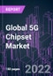 Global 5G Chipset Market 2021-2031 by Chipset Type, and Region: Trend Forecast and Growth Opportunity - Product Thumbnail Image