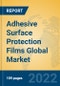Adhesive Surface Protection Films Global Market Insights 2022, Analysis and Forecast to 2027, by Manufacturers, Regions, Technology, Application, Product Type - Product Image