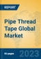 Pipe Thread Tape Global Market Insights 2023, Analysis and Forecast to 2028, by Manufacturers, Regions, Technology, Product Type - Product Image