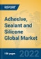 Adhesive, Sealant and Silicone Global Market Insights 2022, Analysis and Forecast to 2027, by Manufacturers, Regions, Technology, Application, Product Type - Product Image