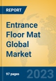 Entrance Floor Mat Global Market Insights 2023, Analysis and Forecast to 2028, by Manufacturers, Regions, Technology, Application, Product Type- Product Image