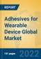 Adhesives for Wearable Device Global Market Insights 2022, Analysis and Forecast to 2027, by Manufacturers, Regions, Technology, Application, Product Type - Product Thumbnail Image