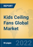 Kids Ceiling Fans Global Market Insights 2022, Analysis and Forecast to 2027, by Manufacturers, Regions, Technology, Application, Product Type- Product Image