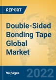 Double-Sided Bonding Tape Global Market Insights 2022, Analysis and Forecast to 2027, by Manufacturers, Regions, Technology, Application, Product Type- Product Image