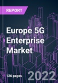 Europe 5G Enterprise Market 2021-2031 by Component (Equipment, Platform), Network Type, Application, Industry Vertical, and Country: Trend Forecast and Growth Opportunity- Product Image
