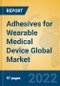 Adhesives for Wearable Medical Device Global Market Insights 2022, Analysis and Forecast to 2027, by Manufacturers, Regions, Technology, Application, Product Type - Product Image
