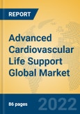 Advanced Cardiovascular Life Support Global Market Insights 2022, Analysis and Forecast to 2027, by Manufacturers, Regions, Technology, Application, Product Type- Product Image