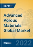 Advanced Porous Materials Global Market Insights 2022, Analysis and Forecast to 2027, by Manufacturers, Regions, Technology, Application, Product Type- Product Image