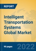 Intelligent Transportation Systems Global Market Insights 2022, Analysis and Forecast to 2027, by Manufacturers, Regions, Technology, Application, Product Type- Product Image