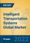 Intelligent Transportation Systems Global Market Insights 2022, Analysis and Forecast to 2027, by Manufacturers, Regions, Technology, Application, Product Type - Product Thumbnail Image