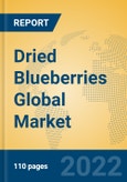 Dried Blueberries Global Market Insights 2022, Analysis and Forecast to 2027, by Manufacturers, Regions, Technology, Application, Product Type- Product Image