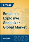 Emulsion Explosive Sensitizer Global Market Insights 2023, Analysis and Forecast to 2028, by Manufacturers, Regions, Technology, Application, Product Type- Product Image
