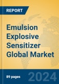 Emulsion Explosive Sensitizer Global Market Insights 2024, Analysis and Forecast to 2029, by Manufacturers, Regions, Technology, Application, Product Type- Product Image
