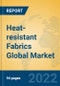 Heat-resistant Fabrics Global Market Insights 2022, Analysis and Forecast to 2027, by Manufacturers, Regions, Technology, Application, Product Type - Product Thumbnail Image