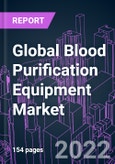 Global Blood Purification Equipment Market 2021-2031 by Product (Hemodialysis, Blood Filtration, CRRT, Hemoperfusion, Plasma Exchange Device), Portability (Portable, Stationary), Indication, End User, and Region: Trend Forecast and Growth Opportunity- Product Image