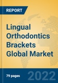 Lingual Orthodontics Brackets Global Market Insights 2022, Analysis and Forecast to 2027, by Manufacturers, Regions, Technology, Application, Product Type- Product Image