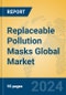 Replaceable Pollution Masks Global Market Insights 2024, Analysis and Forecast to 2029, by Manufacturers, Regions, Technology, Application, Product Type - Product Thumbnail Image