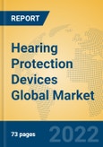 Hearing Protection Devices Global Market Insights 2022, Analysis and Forecast to 2027, by Manufacturers, Regions, Technology, Application, Product Type- Product Image