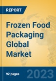 Frozen Food Packaging Global Market Insights 2023, Analysis and Forecast to 2028, by Manufacturers, Regions, Technology, Application, Product Type- Product Image