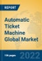 Automatic Ticket Machine Global Market Insights 2022, Analysis and Forecast to 2027, by Manufacturers, Regions, Technology, Application, Product Type - Product Thumbnail Image