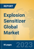 Explosion Sensitizer Global Market Insights 2023, Analysis and Forecast to 2028, by Manufacturers, Regions, Technology, Application, Product Type- Product Image